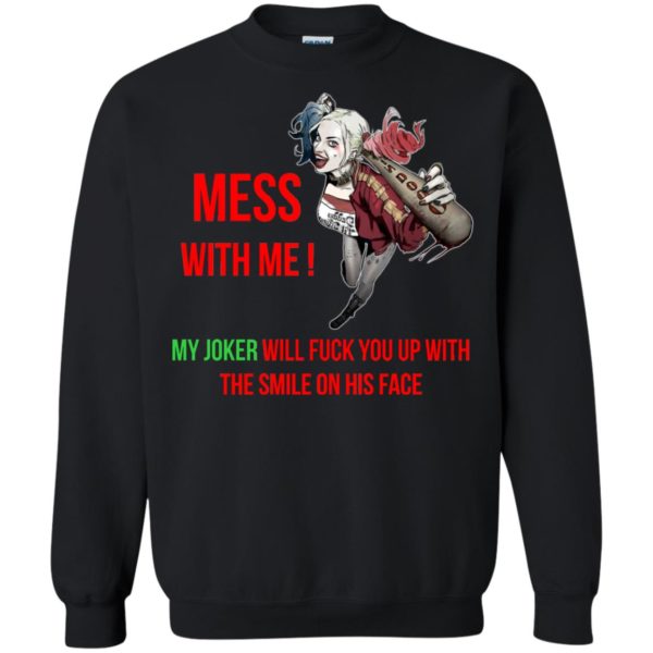 image 60 600x600px Harley Quinn: Mess With Me, My Joker Will Fuck You Up T Shirts