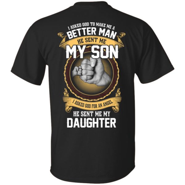 image 107 600x600px Better man god sent me my son, angel he sent me my daughter t shirt