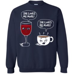 image 183 247x247px Wine vs Coffee She Loves Me More T Shirts, Hoodies, Tank Top