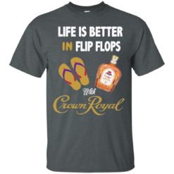 image 188 247x247px Life Is Better In Flip Flops With Crown Royal T Shirts, Hoodies