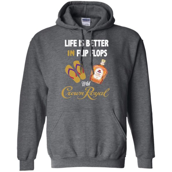 image 191 600x600px Life Is Better In Flip Flops With Crown Royal T Shirts, Hoodies