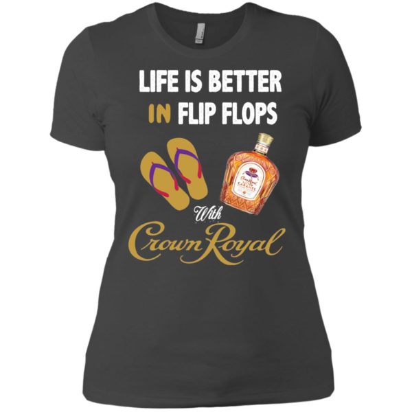 image 193 600x600px Life Is Better In Flip Flops With Crown Royal T Shirts, Hoodies