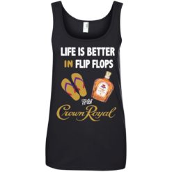 image 195 247x247px Life Is Better In Flip Flops With Crown Royal T Shirts, Hoodies