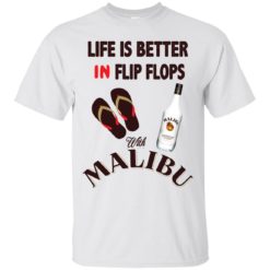 image 209 247x247px Life Is Better In Flip Flops With Malibu Rum T Shirts, Hoodies, Tank Top