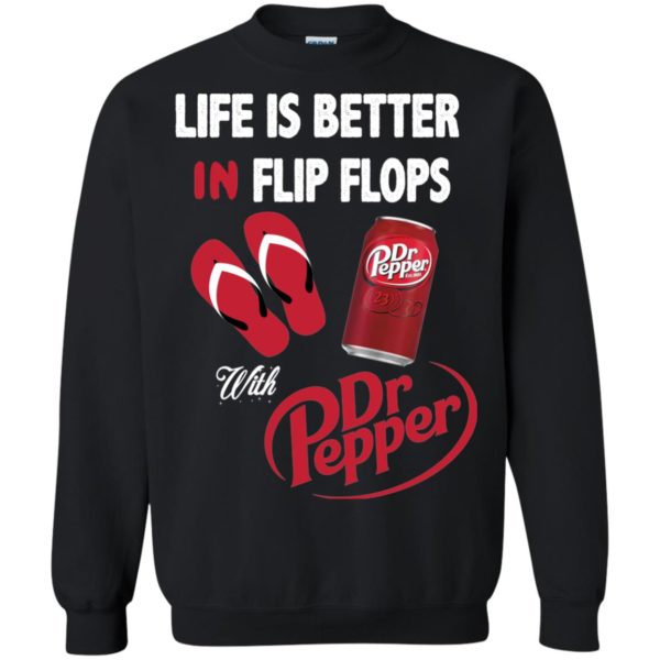 image 239 600x600px Life Is Better In Flip Flops With Dr Pepper T Shirts, Hoodies, Tank Top
