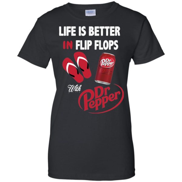 image 241 600x600px Life Is Better In Flip Flops With Dr Pepper T Shirts, Hoodies, Tank Top