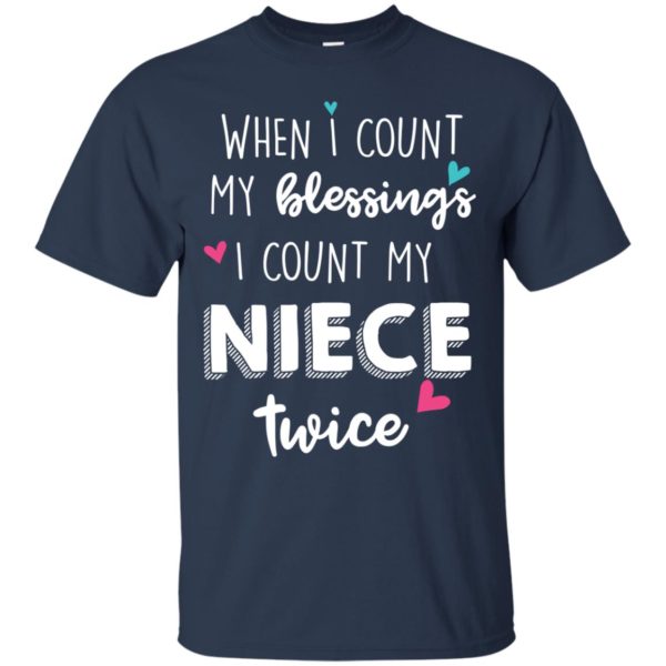 image 60 600x600px When I Count My Blessings I Count My Niece Twice T Shirts