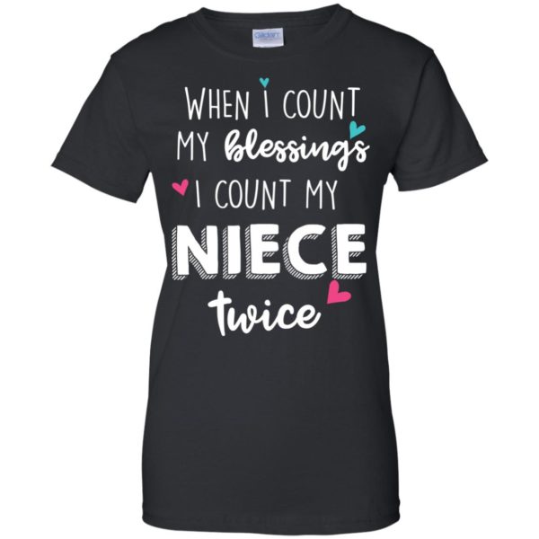 image 69 600x600px When I Count My Blessings I Count My Niece Twice T Shirts