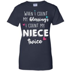 image 70 247x247px When I Count My Blessings I Count My Niece Twice T Shirts
