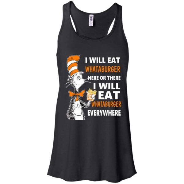 image 73 600x600px I Will Eat Whataburger Here Or There T Shirts, Hoodies, Tank Top