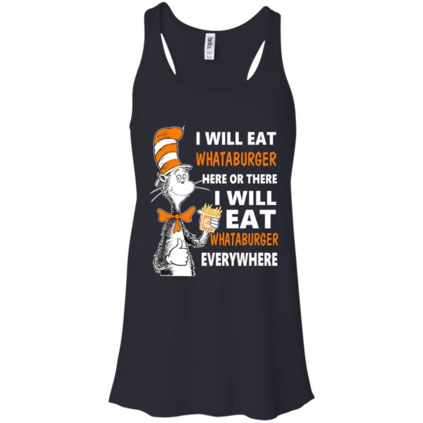 image 74 600x600px I Will Eat Whataburger Here Or There T Shirts, Hoodies, Tank Top