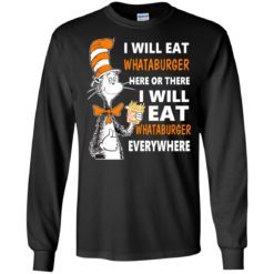 image 75 247x247px I Will Eat Whataburger Here Or There T Shirts, Hoodies, Tank Top