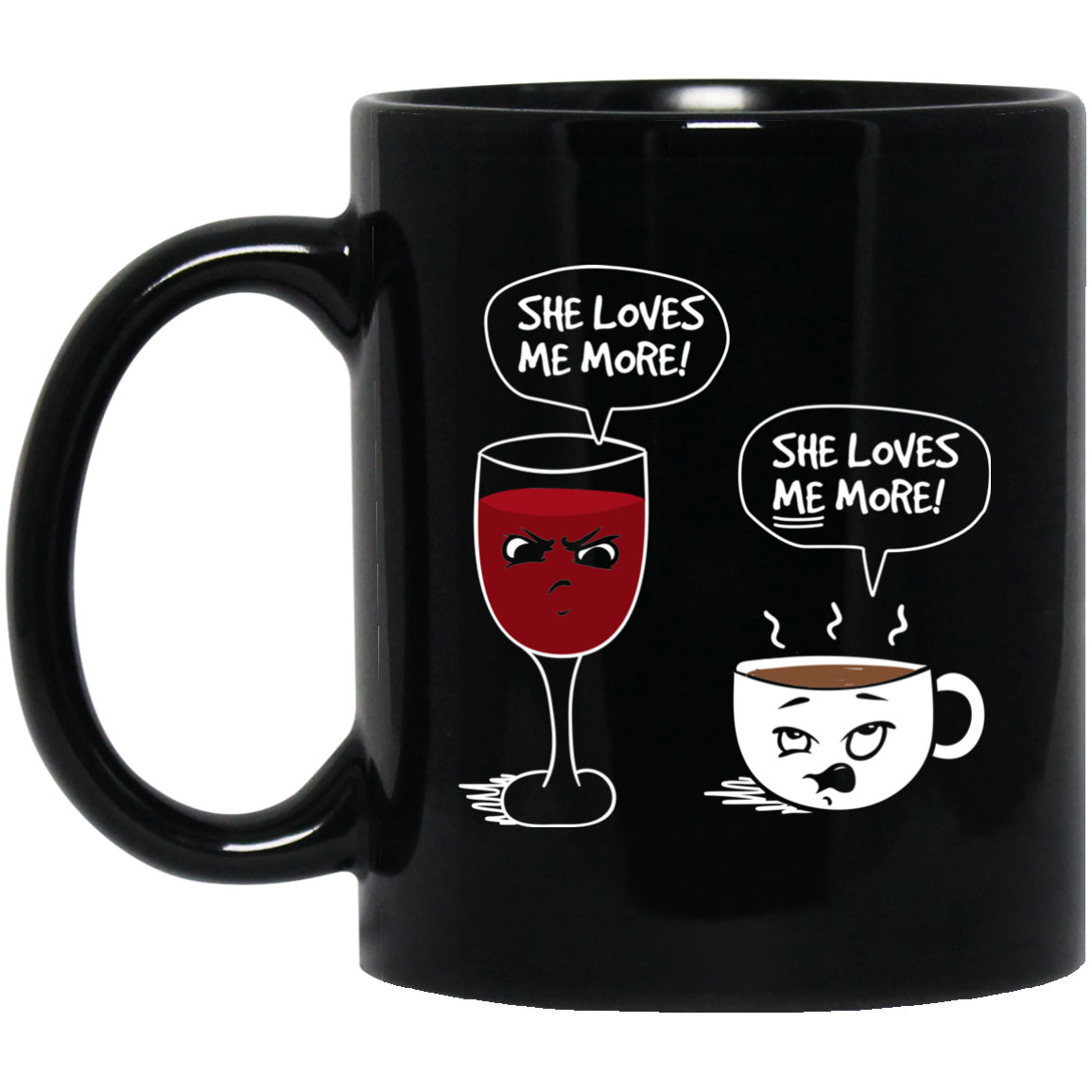 Wine vs Coffee She Loves Me More Coffee Mug
