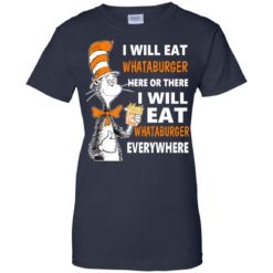 image 82 247x247px I Will Eat Whataburger Here Or There T Shirts, Hoodies, Tank Top