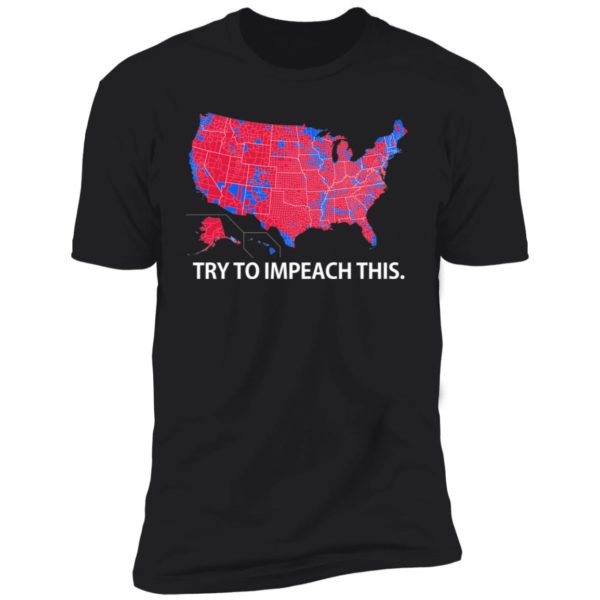 redirect 10 600x600px Try To Impeach This USA Election Map Trump Shirt