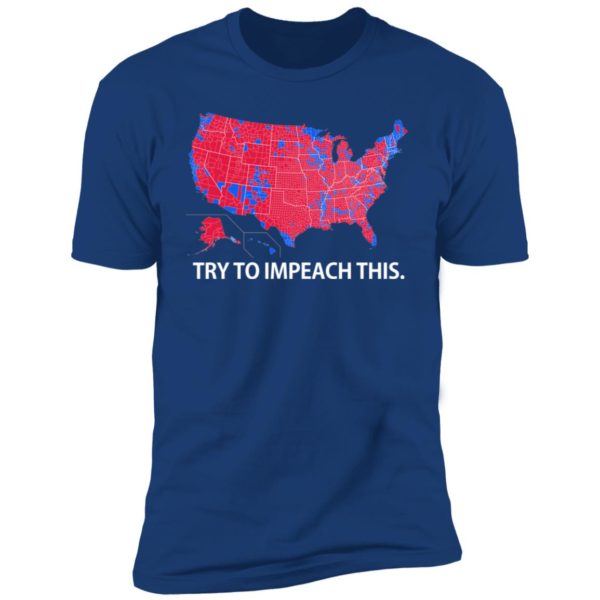 redirect 11 600x600px Try To Impeach This USA Election Map Trump Shirt