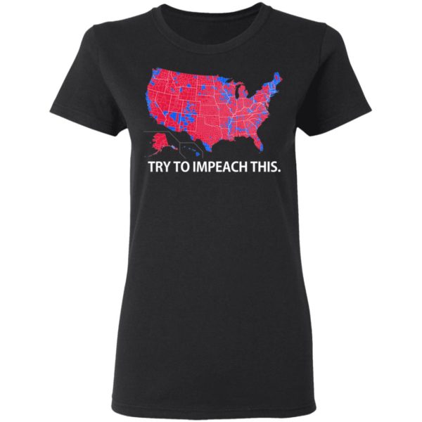 redirect 2 600x600px Try To Impeach This USA Election Map Trump Shirt
