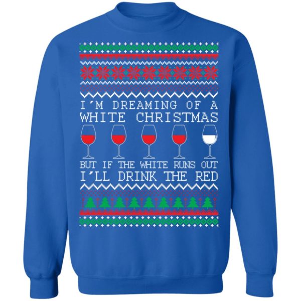 redirect 1328 1 600x600px I'm Dreaming Of A White Christmas But If The White Runs Out I'll Drink The Red Christmas Shirt