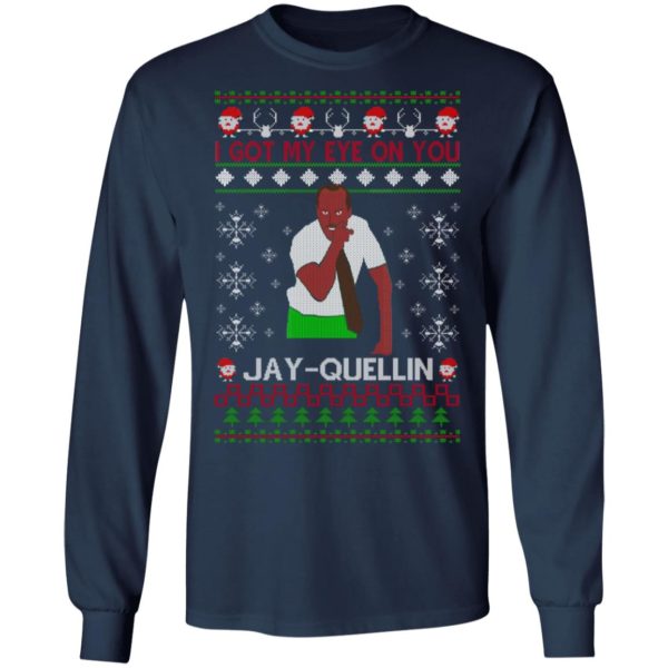redirect 1452 1 600x600px I Got My Eye On You Jay Quellin Christmas Shirt