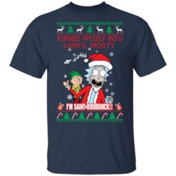 redirect 1499 247x247px I Turned Myself Into Santa Morty I'm Saint Riiiiick Christmas Shirt