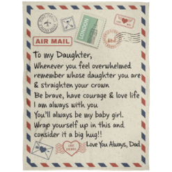 redirect 52 247x247px To My Daughter Air Mail, Love You Always Dad Blanket
