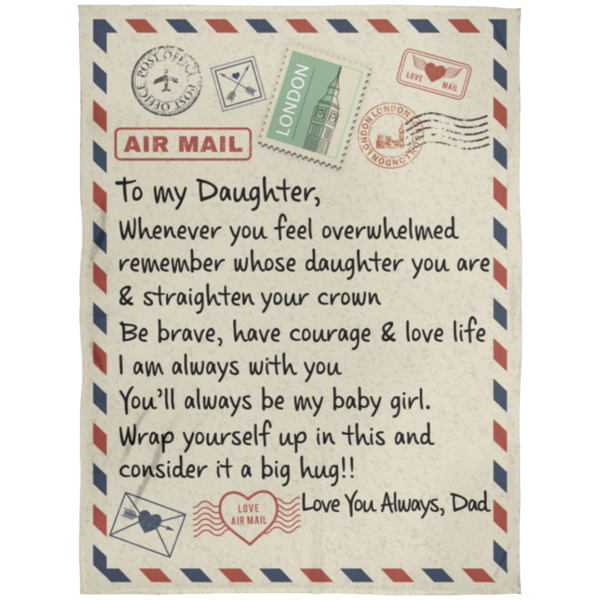 redirect 52 600x600px To My Daughter Air Mail, Love You Always Dad Blanket