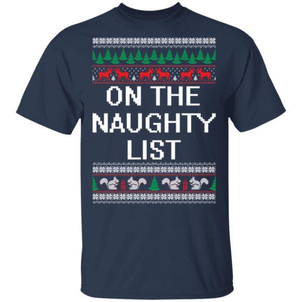 redirect 1889 600x600px On The Naughty List Christmas Shirt