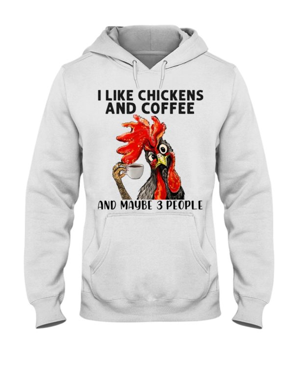 regular 458 1 600x750px I Like Chickens And Coffee And Maybe Three People Shirt