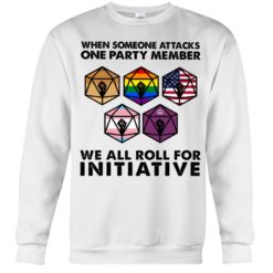 regular 491 247x247px When Someone Attacks One Party Member We All Roll For Initiative Shirt