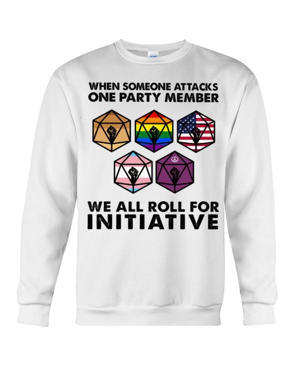 regular 491 600x750px When Someone Attacks One Party Member We All Roll For Initiative Shirt