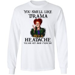 redirect09302021040958 1 247x247px You Smell Like Drama And A Headache Please Get Away From Me Halloween Shirt