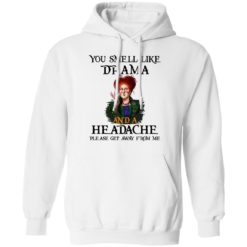 redirect09302021040958 3 247x247px You Smell Like Drama And A Headache Please Get Away From Me Halloween Shirt