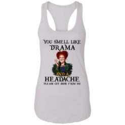 redirect09302021040958 8 247x247px You Smell Like Drama And A Headache Please Get Away From Me Halloween Shirt