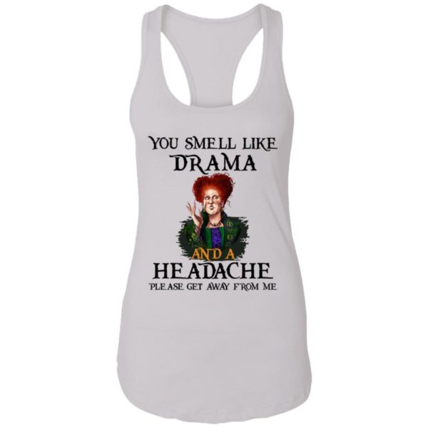 redirect09302021040958 8 600x600px You Smell Like Drama And A Headache Please Get Away From Me Halloween Shirt