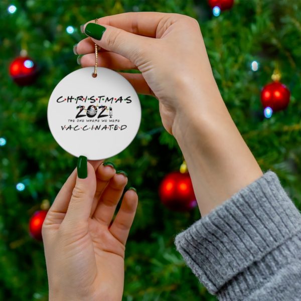 69370 5 600x600px The Christmas 2021 The One Where We Were Vaccinated Christmas Ornaments