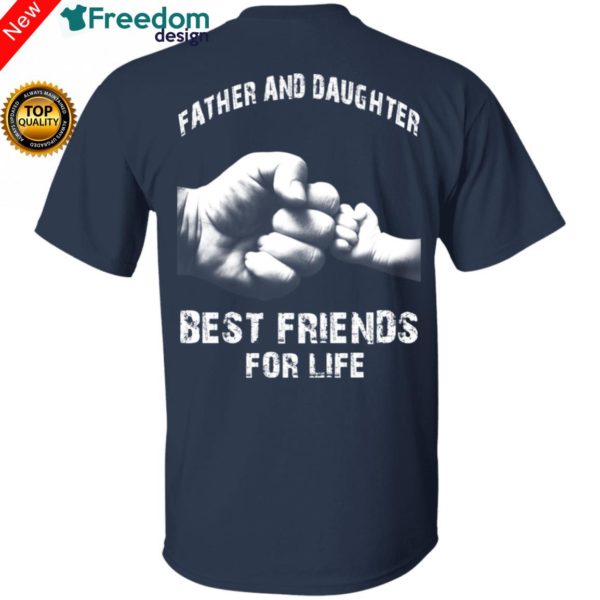 redirect04242021000447 2 600x600px Father and Daughter Best Friends For Life T Shirt