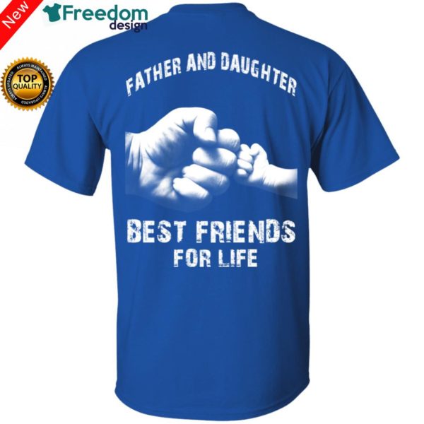 redirect04242021000447 3 600x600px Father and Daughter Best Friends For Life T Shirt