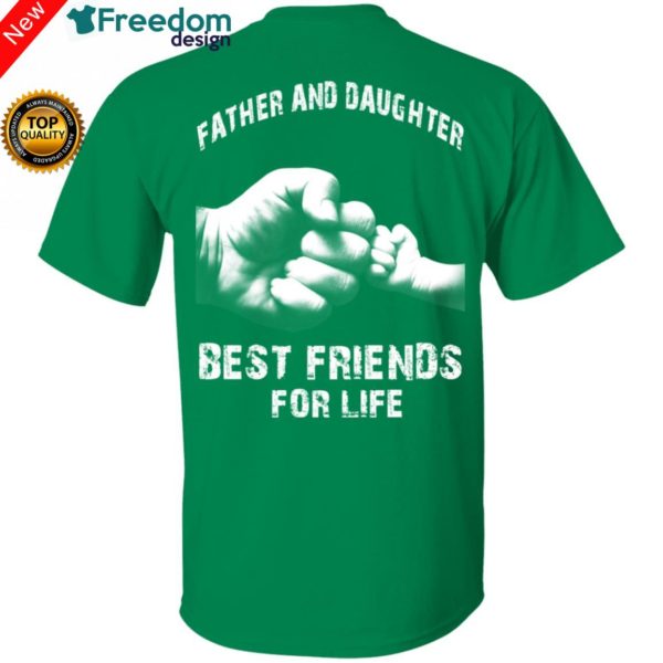 redirect04242021000447 4 600x600px Father and Daughter Best Friends For Life T Shirt