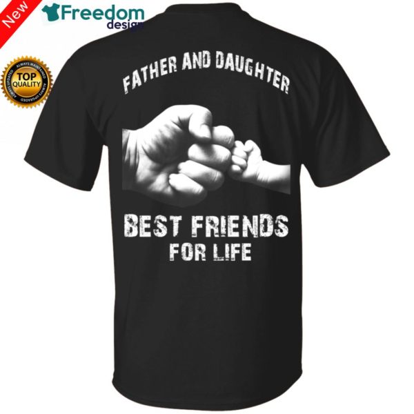 redirect04242021000447 600x600px Father and Daughter Best Friends For Life T Shirt