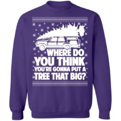 redirect09262021100935 1 1 247x247px Where Do You Think You're Gonna Put A Tree That Big Chrismas Shirt