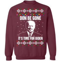 redirect10112021101008 5 247x247px Joe Biden Don Be Gone It's Time For Biden Christmas Sweatshirt