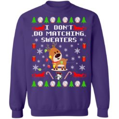 redirect10112021101039 9 247x247px I Don't Do Matching Sweaters Couple Shirt