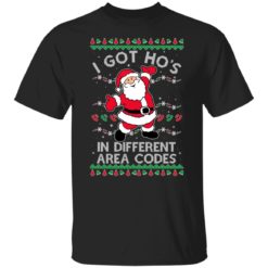 redirect10252021131007 7 247x247px I Got Ho's In Different Area Codes Christmas Shirt