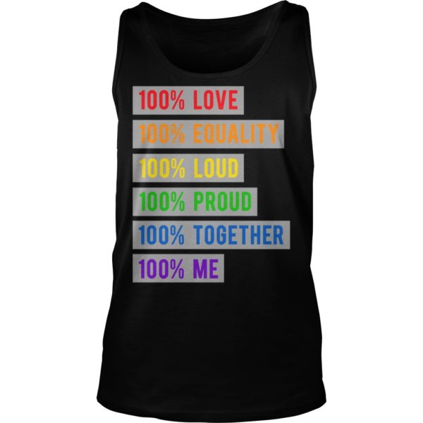 100% Love Equality Loud Proud Together 100% Me Tank Top