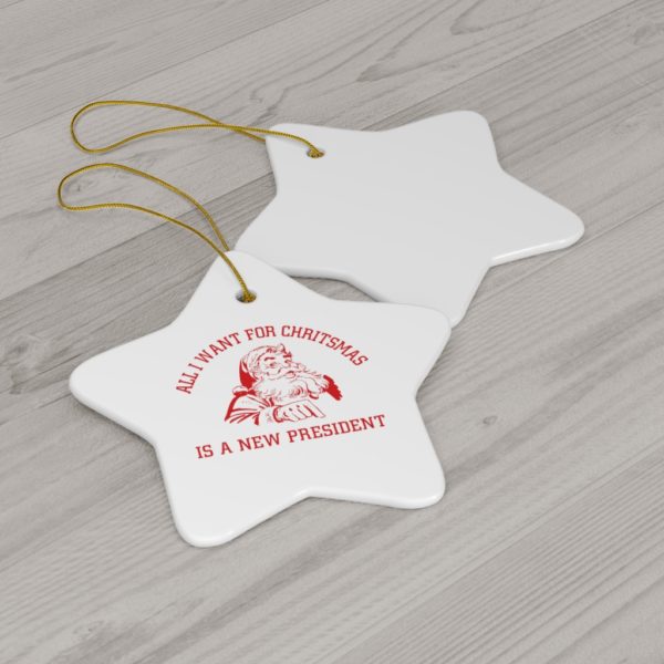 68983 25 600x600px Santa All I Want For Christmas Is A New President Ornament