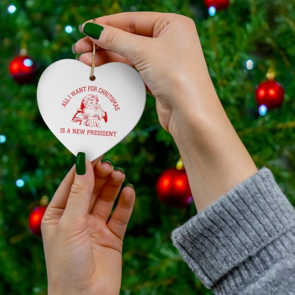 74403 23 600x600px Santa All I Want For Christmas Is A New President Ornament