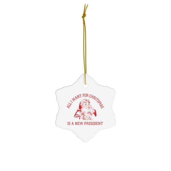 74404 24 600x600px Santa All I Want For Christmas Is A New President Ornament