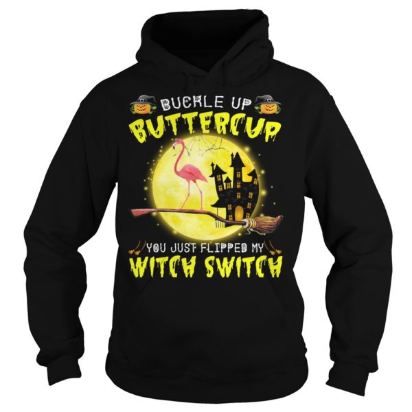 Buckle Up Buttercup You Just Flipped My Witch Switch Flamingo Halloween Shirt Hoodies