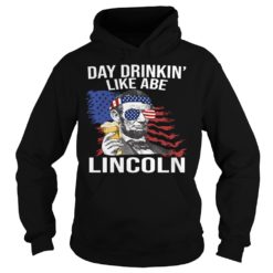 Day Drinking Like Abe Lincoln Hoodies
