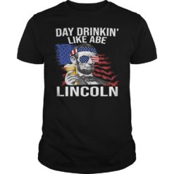 Day Drinking Like Abe Lincoln T - Shirt